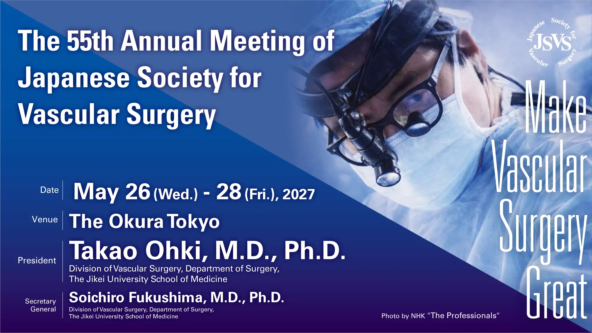 The 55th Annual Meeting of Japanese Society for Vascular Surgery